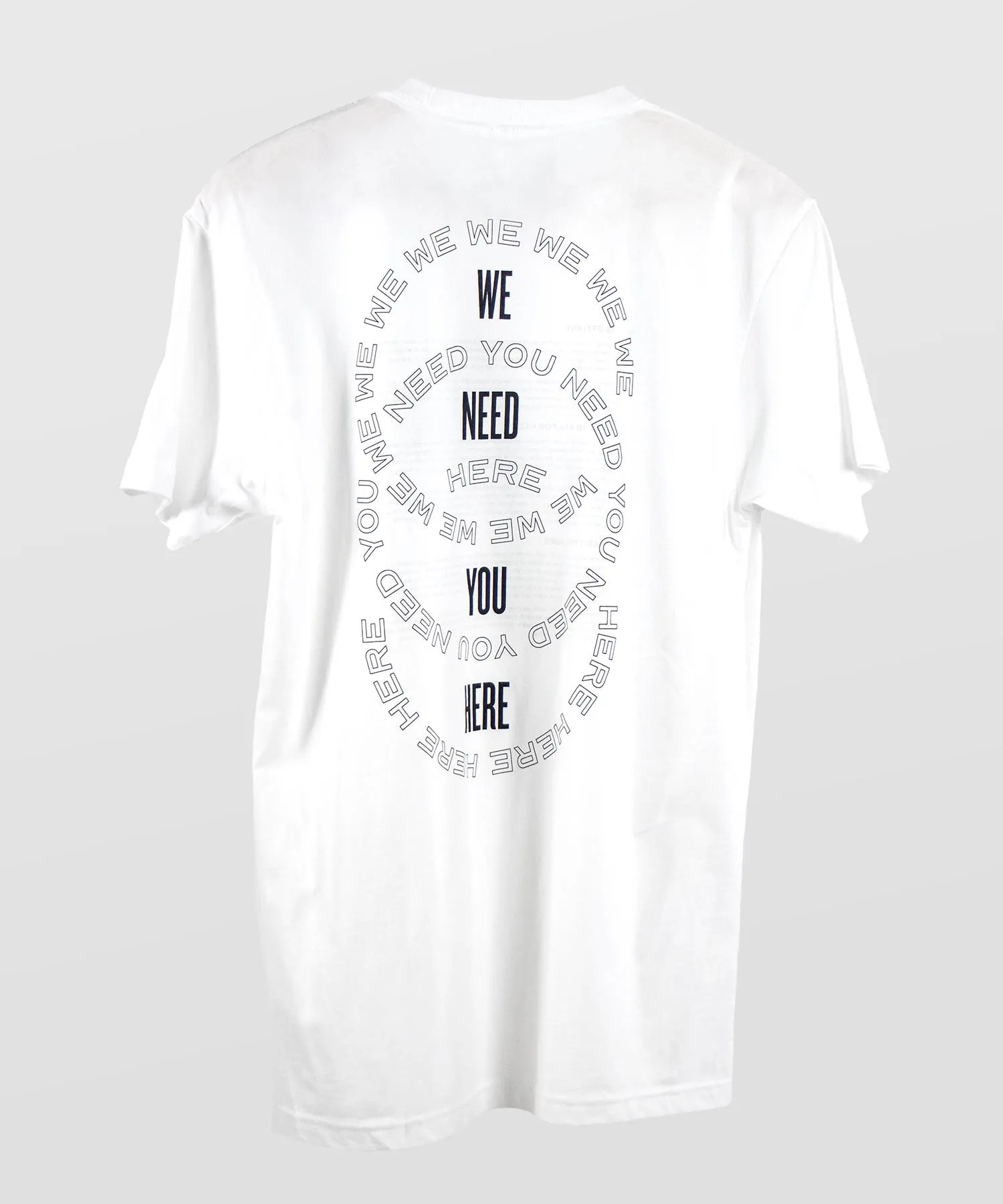 Still Need You Here Shirt